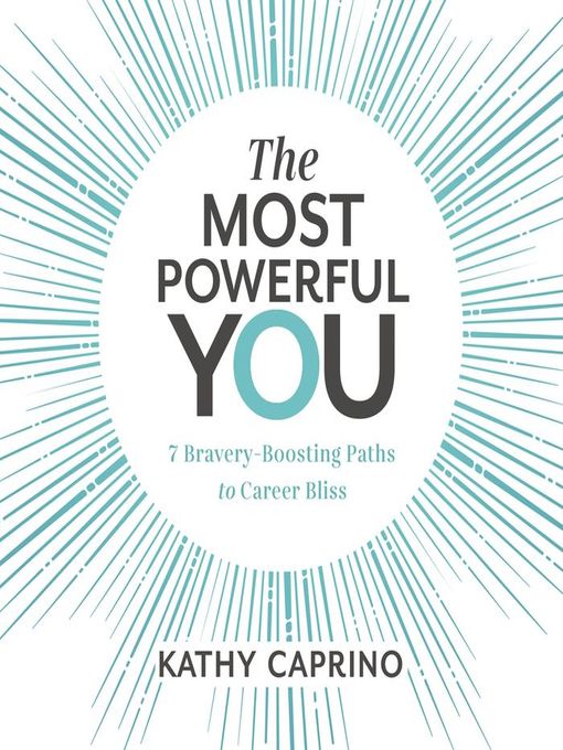 Title details for The Most Powerful You by Kathy Caprino - Available